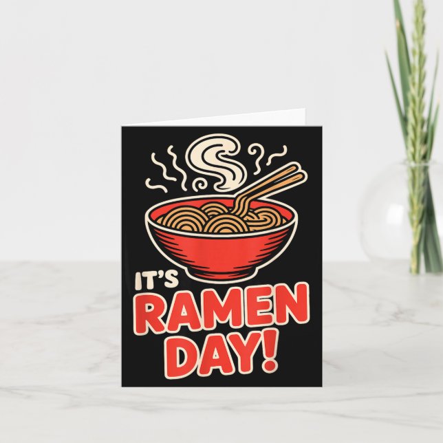Cartão It’s Ramen Day Asian Food Noodles Soup Bowl Cuisin (Frente)