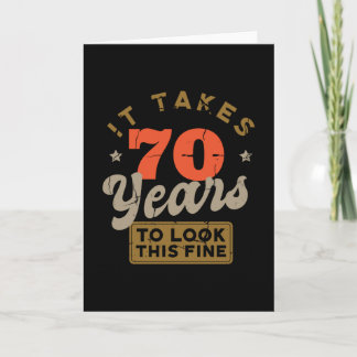 Cartão It takes 70 Years to look thisFolded Greeting Card
