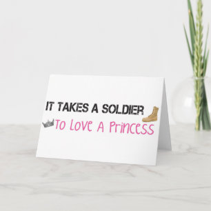 Cartão It Takes A Soldier To Love A Princess