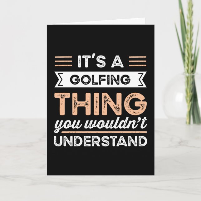Cartão It's a Golfing Thing Funny Golf Gift (Frente)