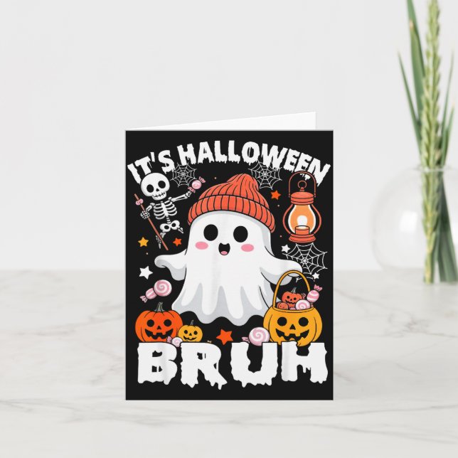 Cartão Its Halloween Bruh Boo Ghost Pumpkin Costume Boys  (Frente)