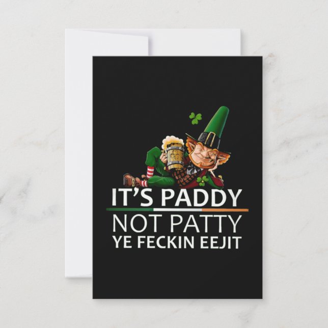 Cartão Its paddy not patty ye feckin eejit (Frente)