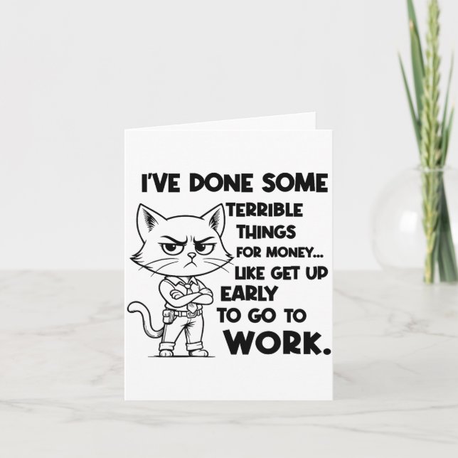 Cartão I've Done Some Terrible Things For Money Like Gett (Frente)