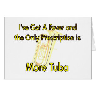 Cartão I've obteve uma febre…. Mais tuba