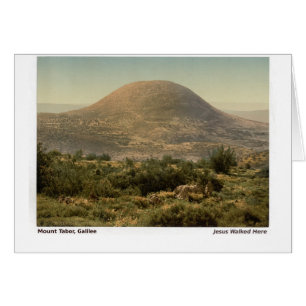 Cartão Jesus Caminhou Aqui: Mt Tabor