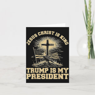 Cartão Jesus Cristo é Rei Trump é Meu Presidente