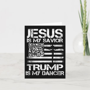 Cartão Jesus É Meu Salvador Trump É Meu Dançarino Qr Trum