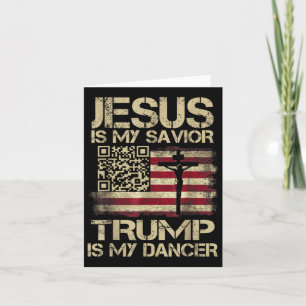 Cartão Jesus É Meu Salvador Trump É Meu Dançarino Qr Trum
