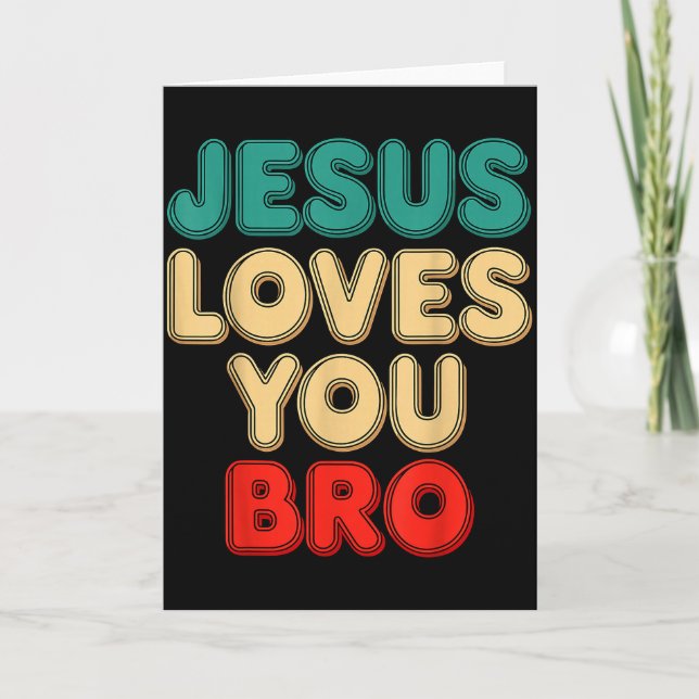 Cartão Jesus Loves You Bro Christian Faith Religious Humo (Frente)