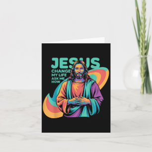 Cartão Jesus Mudou A Minha Vida Perguntando-Me Como Crist