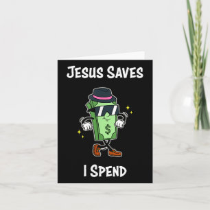 Cartão Jesus Salva Eu Gasto Camisa Cristã Engraçada Legal