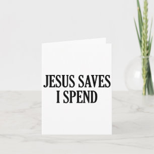 Cartão Jesus Salva Eu Gasto Cristão Engraçado Dizendo Cot