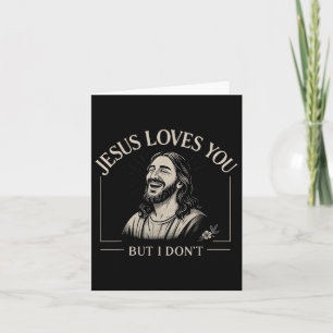 Cartão Jesus Te Ama, Mas Eu Não Gosto De Cristão Religios