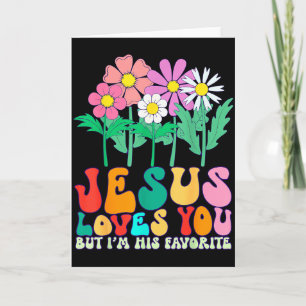 Cartão Jesus Te Ama Mas Eu Sou Seu Favorito Deus Cristão