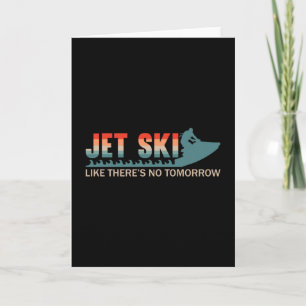 Cartão Jet Ski como se não houvesse amanhã Jet Skiing Jet