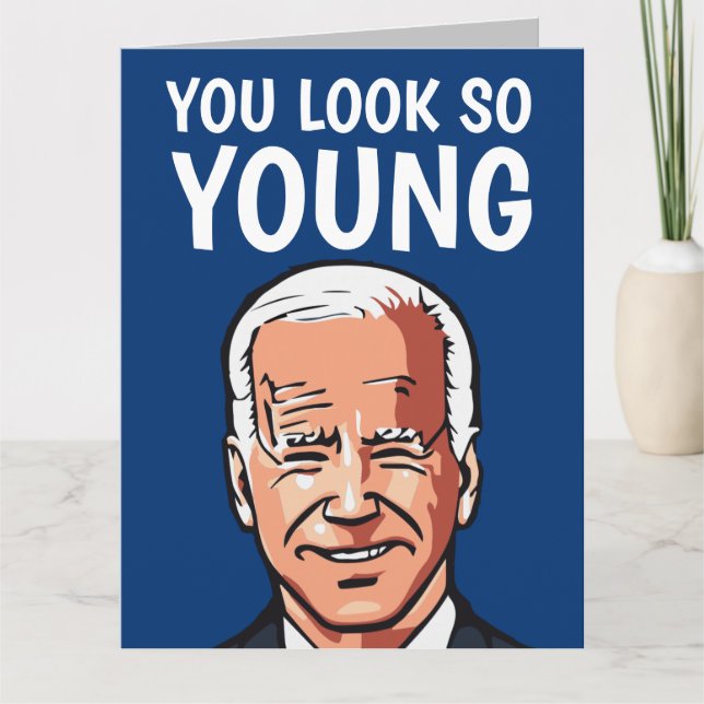 CARTÃO JOE BIDEN ENGRAÇADO ANIVERSÁRIO QUE VOCÊ PARECE TÃ (Frente)