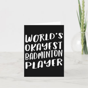 Cartão Jogador de Badminton mais Okayest do mundo é o mel