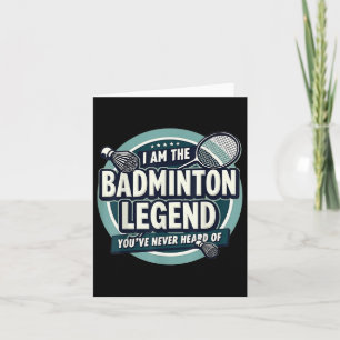 Cartão Jogador Engraçado Eu Sou a Lenda do Badminton Que