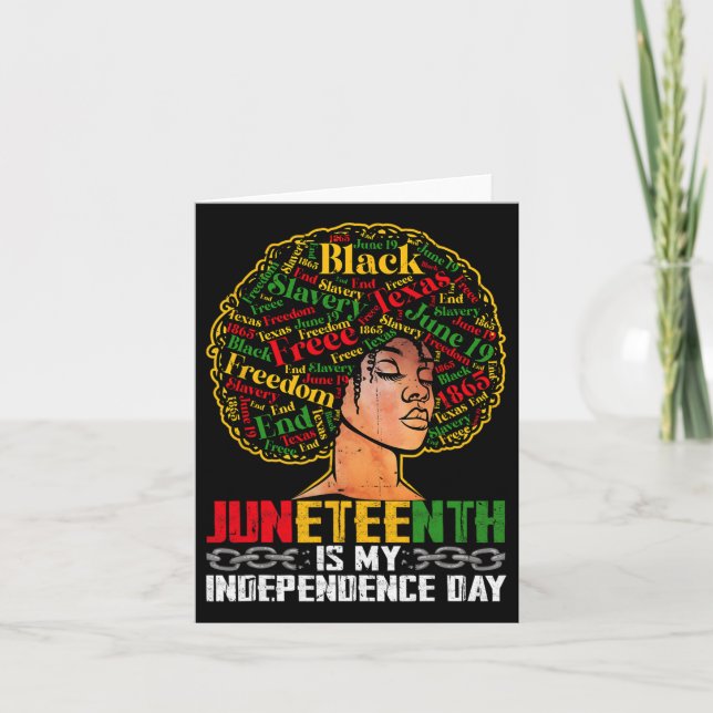 Cartão Juneteenth É o Meu Dia da Independência - Orgulho  (Frente)