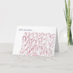 Cartão Just because.... I love you