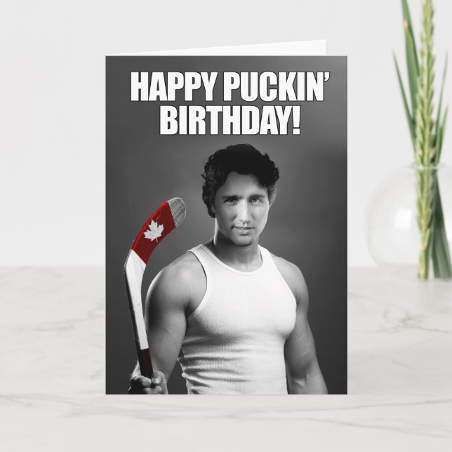 Cartão Justin Trudeau: Aniversário feliz de Puckin (Frente)