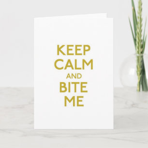 Cartão keep calm and bite me greeting card