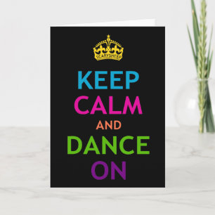 Cartão Keep Calm and Dance On