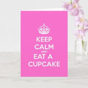 Cartão Keep Calm and Eat a Cupcake Birthday Card