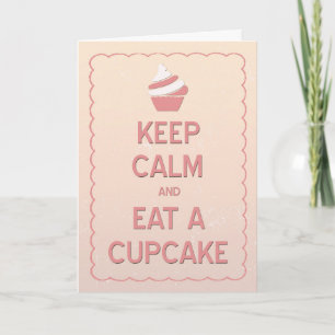 Cartão Keep Calm and Eat a Cupcake Birthday Card