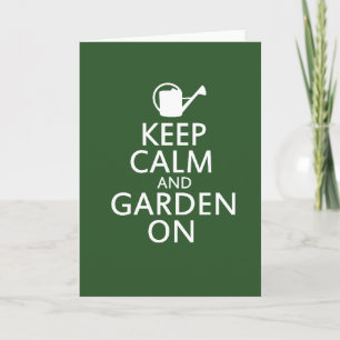 Cartão Keep Calm and Garden On