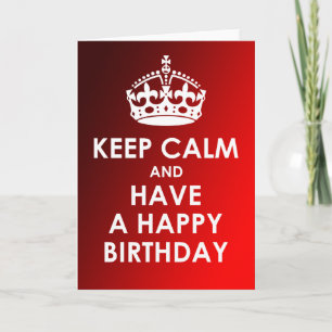 Cartão Keep Calm and Have a Happy Birthday Greeting Cards