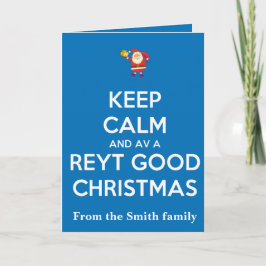 Cartão Keep Calm And Have A Reyt Good Christmas Santa