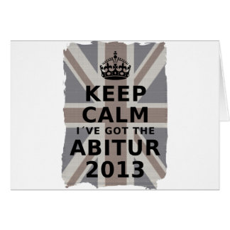 CARTÃO KEEP CALM I´VE GOT THE BACHARELATO 2013