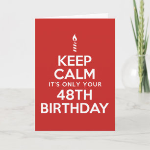 Cartão Keep Calm Only 48th Birthday