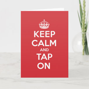 Cartão Keep Calm Tap Greeting Note Card