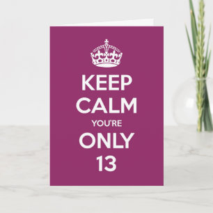 Cartão Keep Calm You're Only 13 Birthday Card - Purple