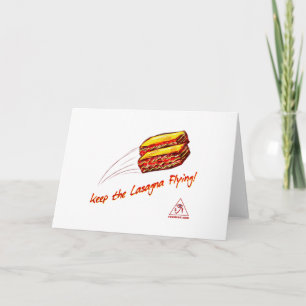 Cartão Keep the Lasagna Flying Greeting Card