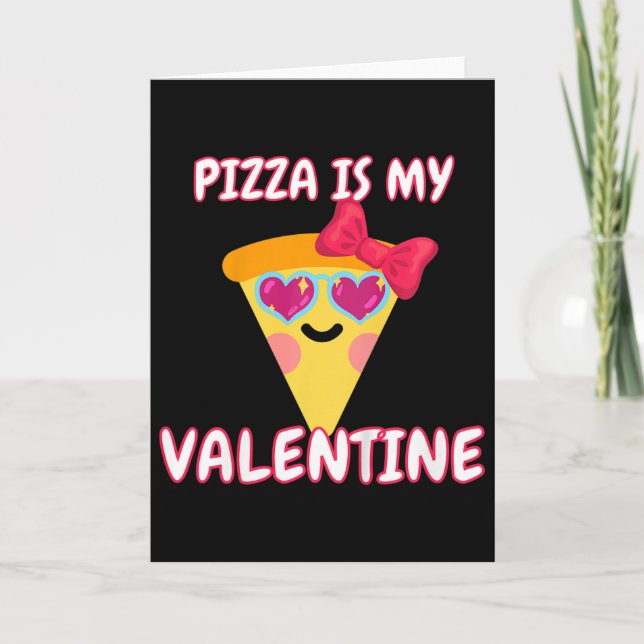 Cartão Kids Pizza Is My Valentine, Funny Girls, Funny Kid (Frente)