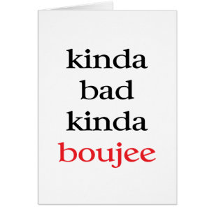 Cartão Kinda Boujee