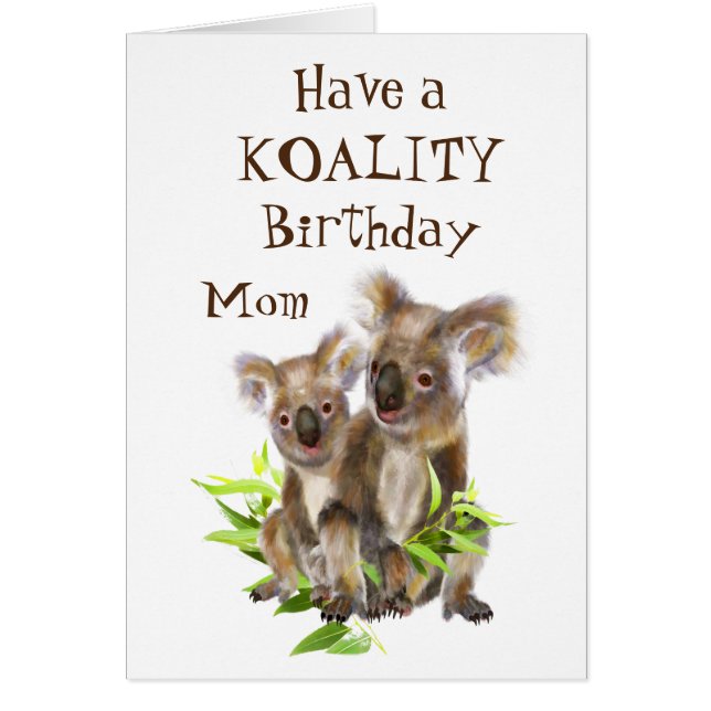 Cartão Koality Birthday Mãe Engraçado Animal Koala Bear (Frente)