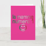 Cartão La Mamma Numero 1 (mãe número 1 em italiano)<br><div class="desc">Veja meus presentes em italiano novos e populares:


Venha ver todos os meus presentes novos e populares para as mães:</div>