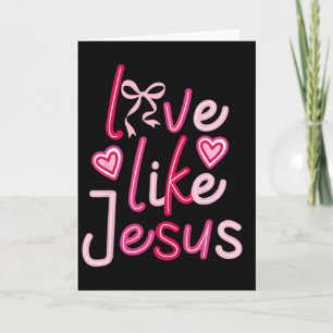Cartão Laço de Coquete Amor Como Jesus Dia dos Namorados