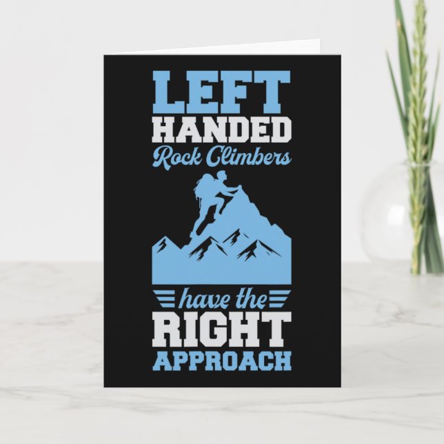 Cartão Left Handed Rock Climbers Have The Right Approach  (Frente)