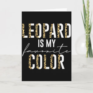 Cartão Leopardo é Minha Cor Favorita Estampa de Leopardo