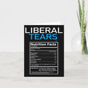 Cartão Liberal Lágrimas Anti-Liberal Pro Trump Republican