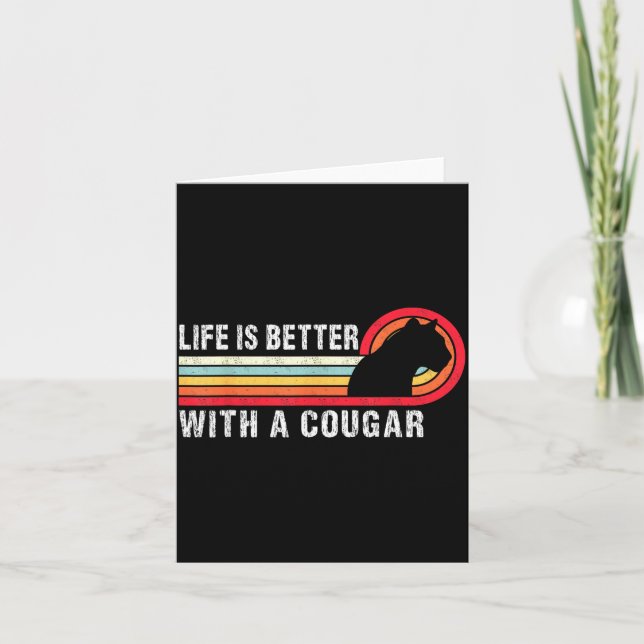 Cartão Life Is Better With A Cougar Funny Saying Cougars  (Frente)