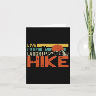 Cartão Life Love Laugh Hike - Acampamento Caminhando Ao A