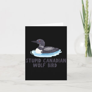 Cartão Loon de pássaro lobo canadense estúpido engraçado