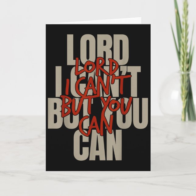 Cartão Lord I Can’t But You Can  (Frente)