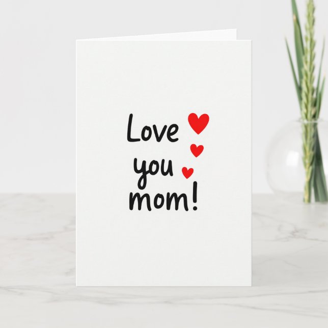 Cartão Love You Mom Heartfelt Script Card (Frente)